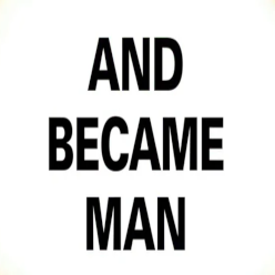 Lesson 06 - And Became Man